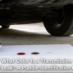 What Color Is a Transmission Fluid Leak? A Puddle-Identification Guide