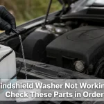 Windshield Washer Not Working? Check These Parts in Order