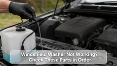 Windshield Washer Not Working? Check These Parts in Order