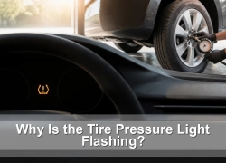 Why Is the Tire Pressure Light Flashing?