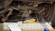 Parking Brake Cable Replacement Cost: What Changes the Quote